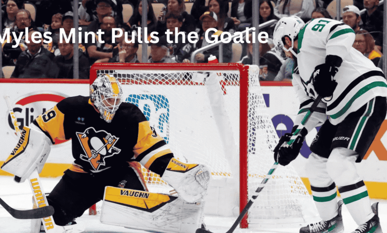 myles mint pulls the goalie